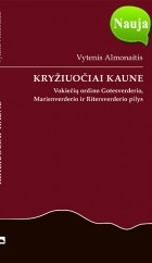 Kryziuociai-Kaune_virselis-APKARPYTAS
